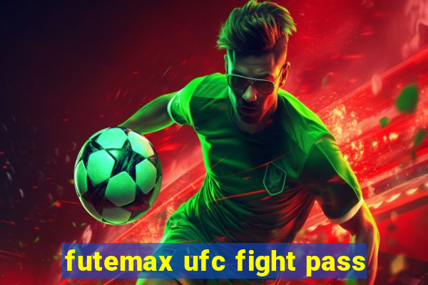 futemax ufc fight pass